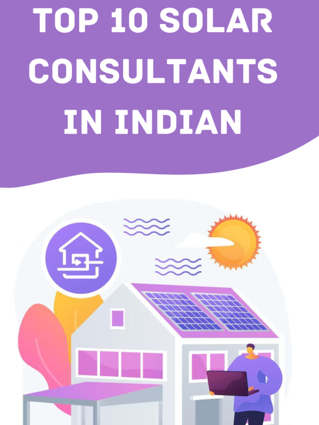 Top Solar Consultancies Currently Available in the Indian Market